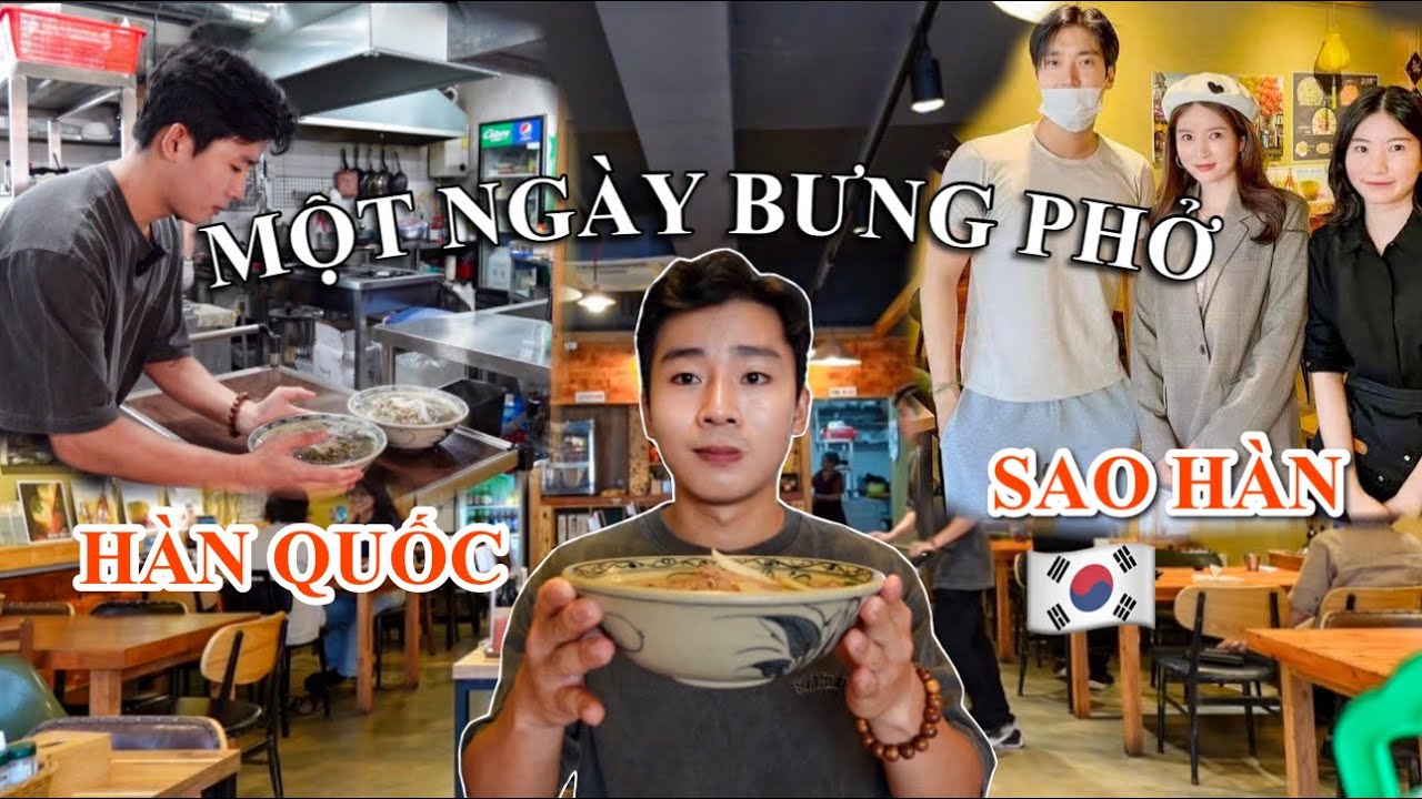 Một ngày đi bưng phở ở HÀN QUỐC  Quán phở guột của nghệ sĩ HÀN  